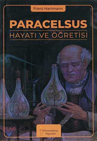 Paracelsus Hayat ve retisi