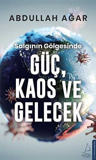 Salgnn Glgesinde G, Kaos ve Gelecek