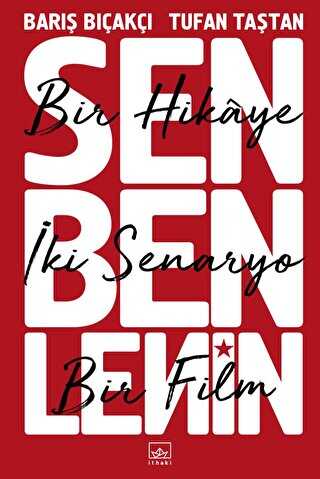 Sen Ben Lenin - Bir Hikaye ki Senaryo Bir Film