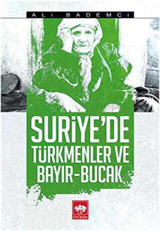 Suriye`de Trkmenler ve Bayr - Bucak