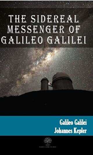 The Sidereal Messenger of Galileo Galilei