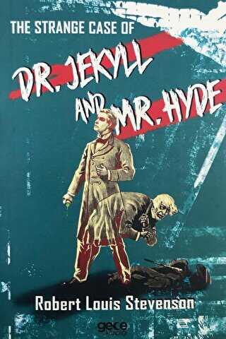 The Strange Case of Dr. Jekyll and Mr. Hyde