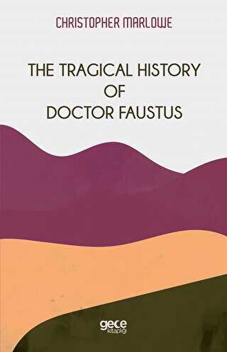 The Tragical History Of Doctor Faustus