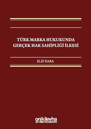 Trk Marka Hukukunda Gerek Hak Sahiplii lkesi