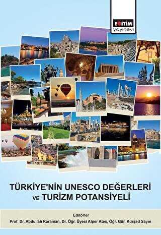 Trkiye`nin UNESCO Deerleri ve Turizm Potansiyeli