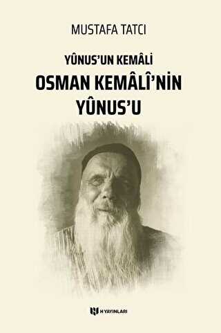 Yunus`un Kemali Osman Kemalinin Yunusu